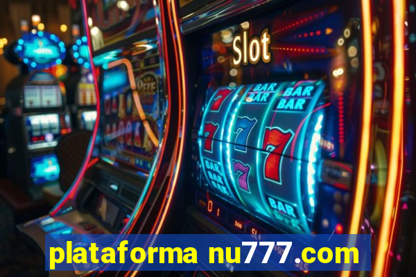 plataforma nu777.com